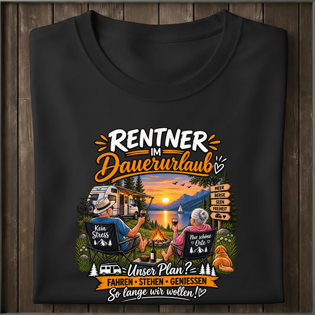 Rentner im Dauerurlaub  Unisex Shirt