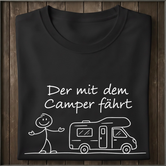 Der mit dem Camper fährt Shirt Unisex