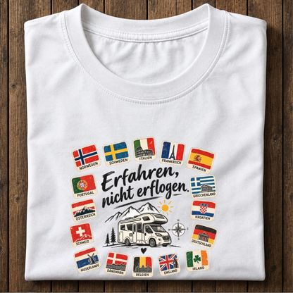 Erfahren, nicht erflogen T-Shirt unisex