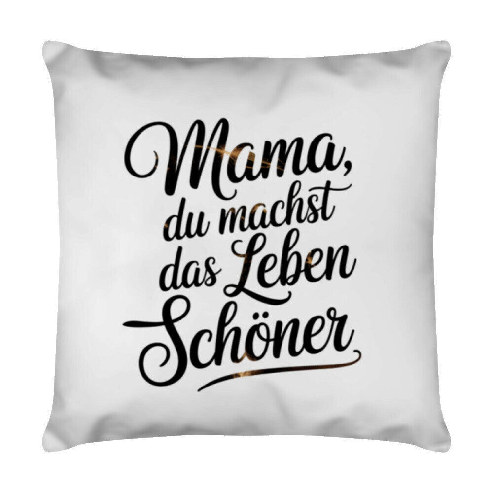MUTTERTAG Kissen MAMA DU MACHST DAS LEBEN SCHÖNER