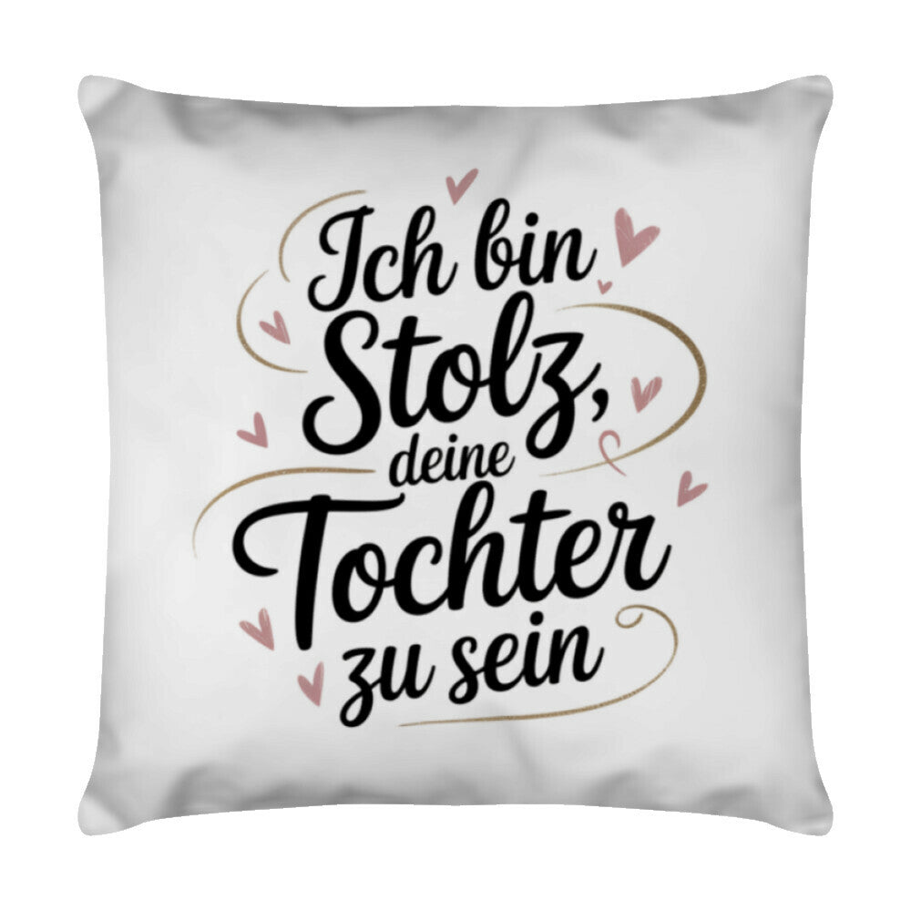 MUTTERTAG Kissen ICH BIN STOLZ DEIN TOCHTER ZU SEIN