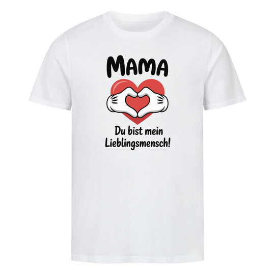 MUTTERTAG Premium Organic Shirt DU BIST MEIN LIEBLINGSMENSCH