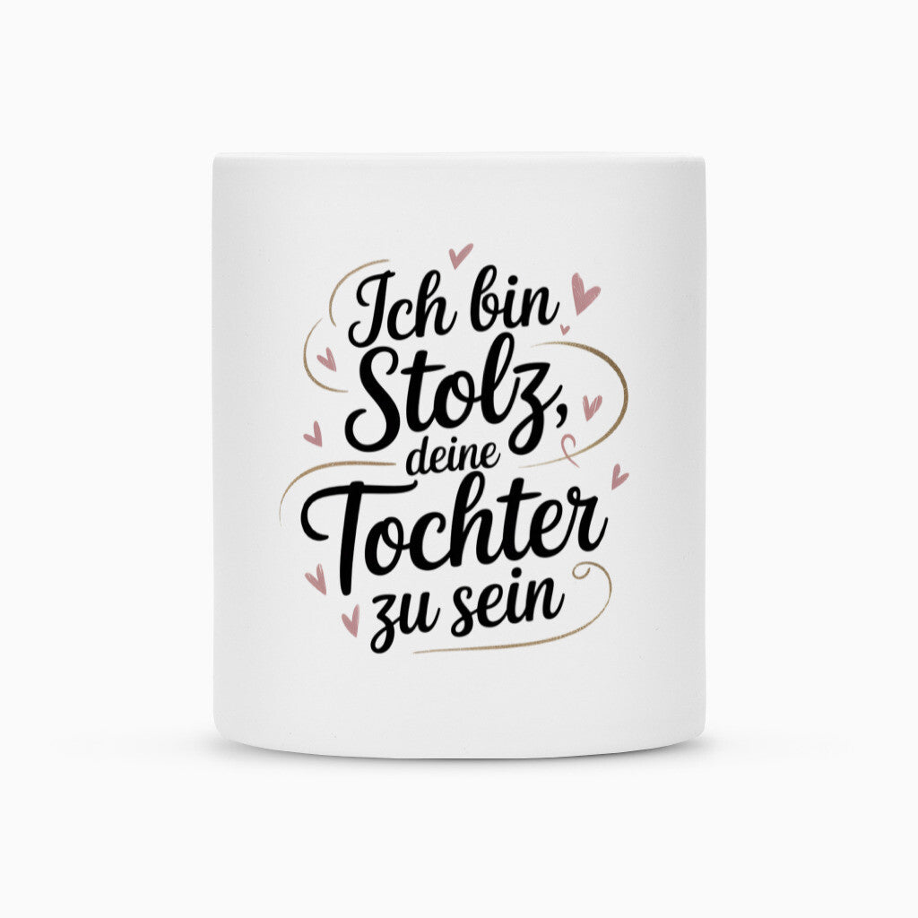 MUTTERTAG Tasse ICH BIN STOLZ DEINE TOCHTER ZU SEIN