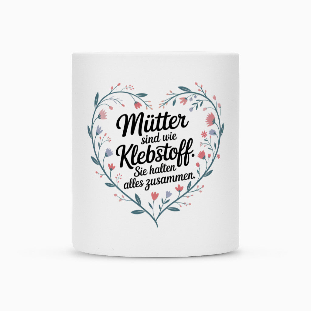 MUTTERTAG Tasse MÜTTER SIND WIE KLEBSTOFF