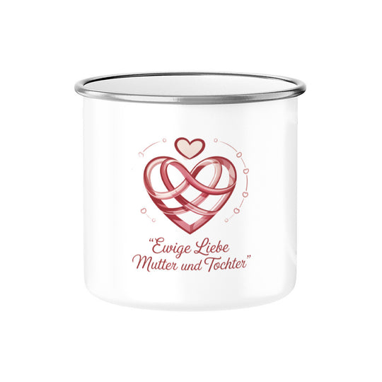 MUTTERTAG Emaille Tasse EWIGE LIEBE MUTTER UND TOCHTER