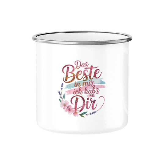 MUTTERTAG Emaille Tasse DAS BESTE IN MIR ICH HABS VON DIR