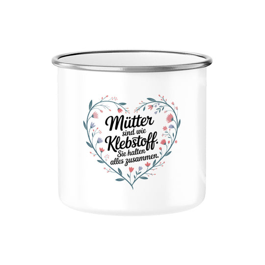 MUTTERTAG Emaille Tasse MÜTTER SIND KLEBSTOFF