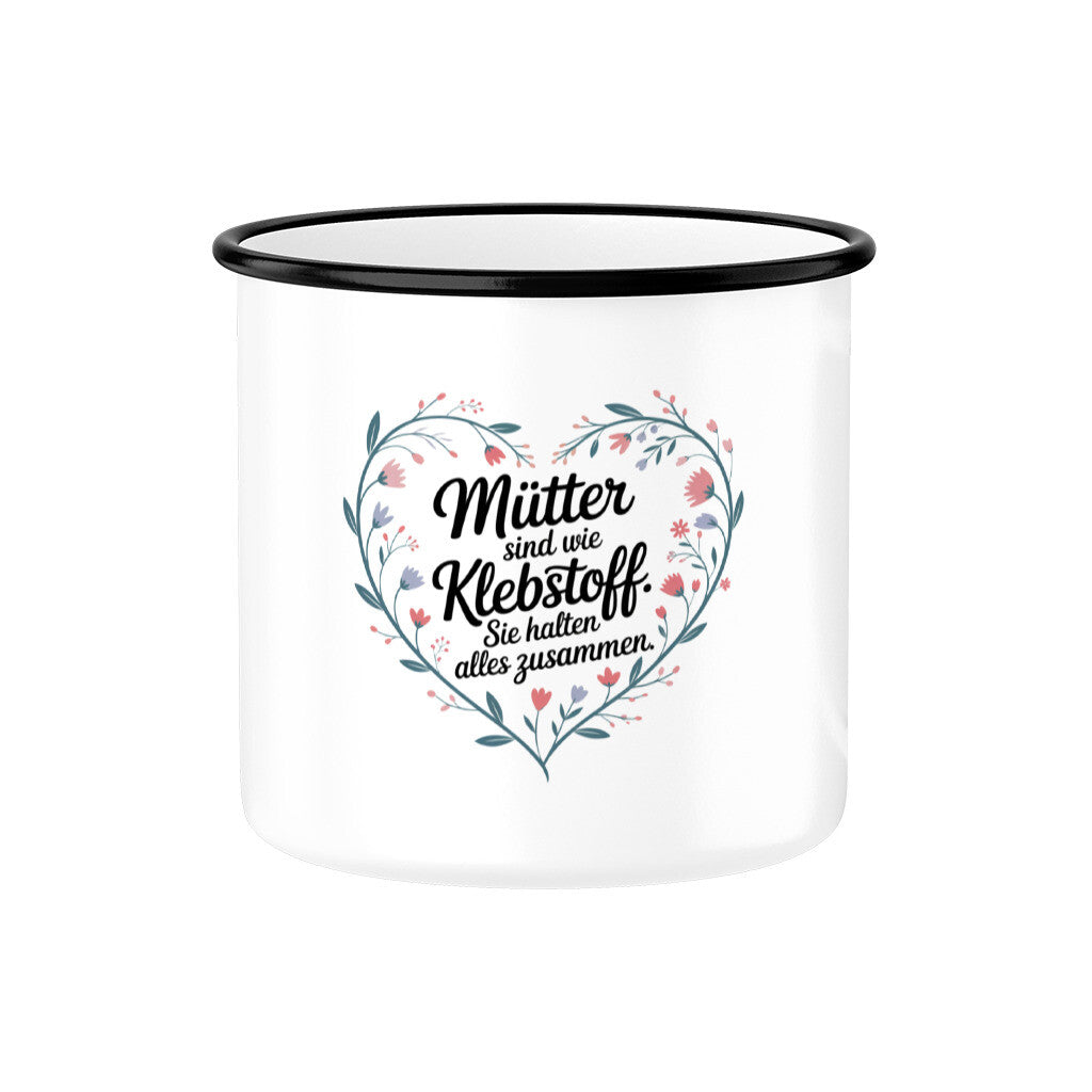 MUTTERTAG Emaille Tasse MÜTTER SIND KLEBSTOFF