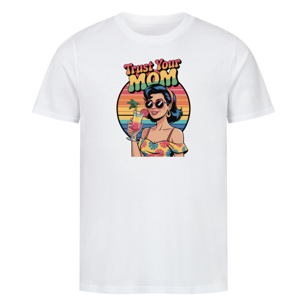 MUTTERTAG Basic Unisex Shirt – TRUST YOUR MOM T-Shirt