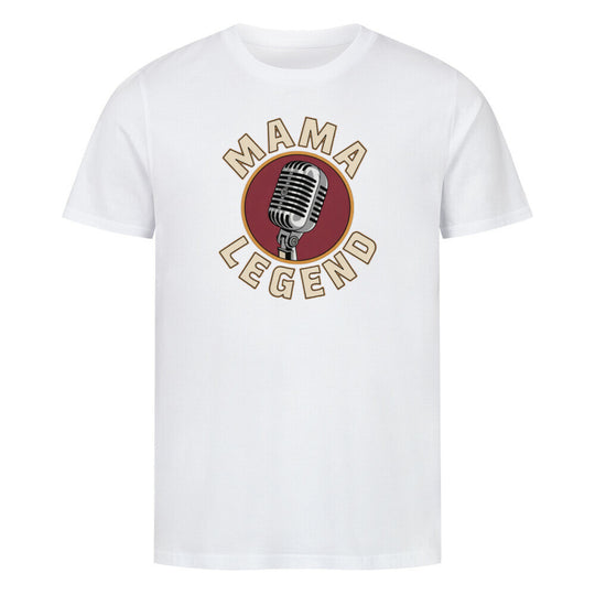 MUTTERTAG Premium Organic Shirt MAMA LEGEND