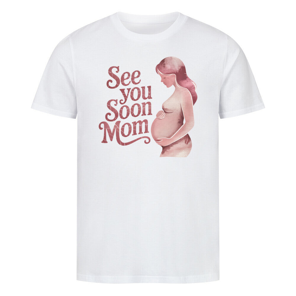 MUTTERTAG Premium Organic Shirt SEE YOU SOON MOM