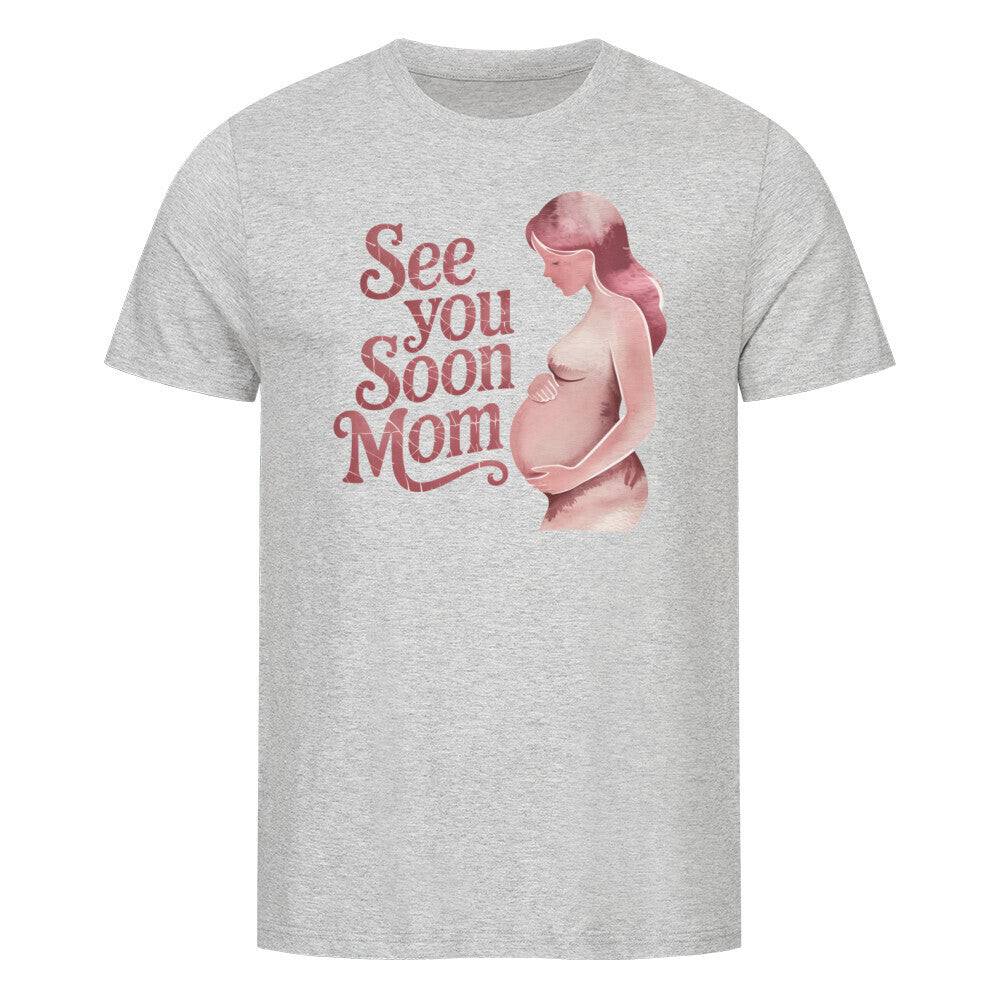 MUTTERTAG Premium Organic Shirt SEE YOU SOON MOM