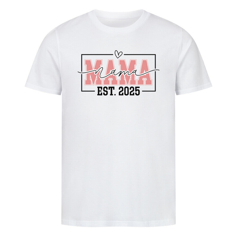 MUTTERTAG Premium Organic Shirt MAMA EST.2025