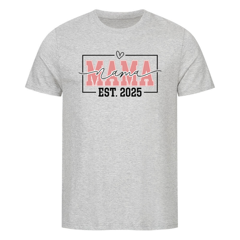MUTTERTAG Premium Organic Shirt MAMA EST.2025