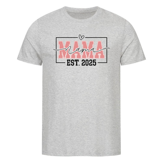 MUTTERTAG Premium Organic Shirt MAMA EST.2025