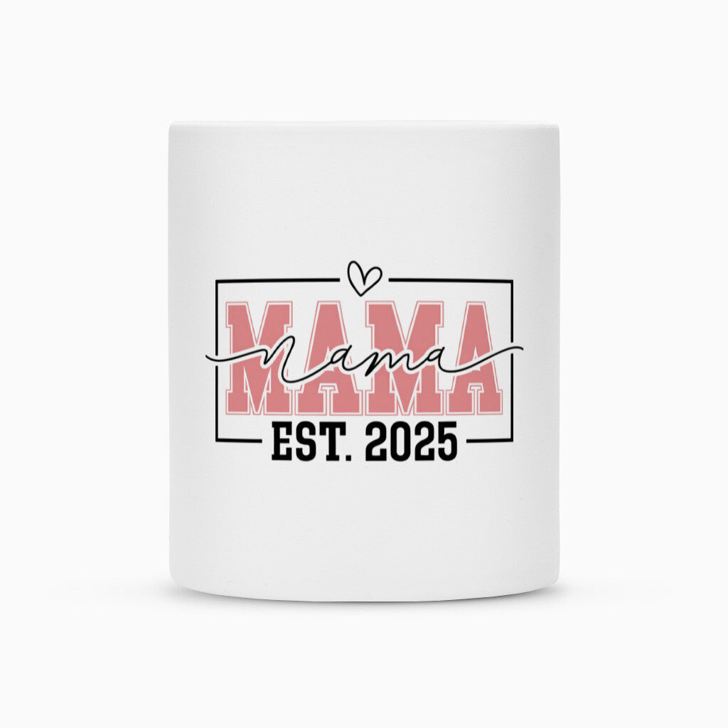 MUTTERTAG Tasse MAMA EST.2025