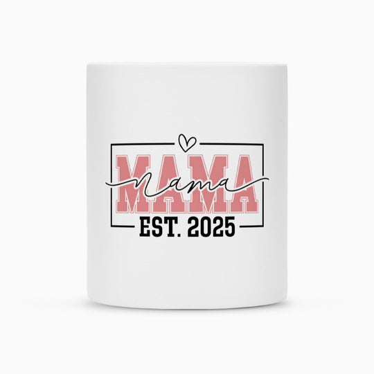 MUTTERTAG Tasse MAMA EST.2025