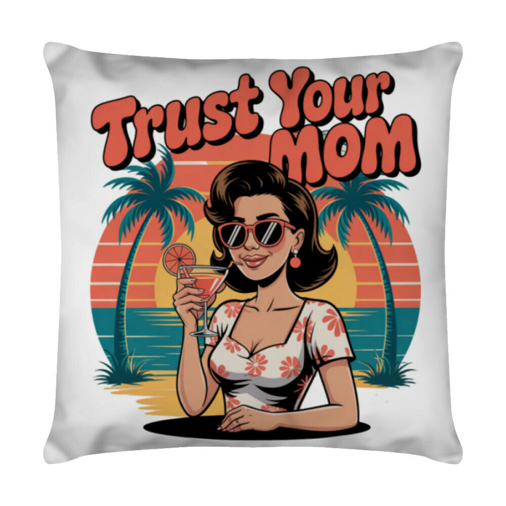 MUTTERTAG Kissen TRUST YOUR MOM