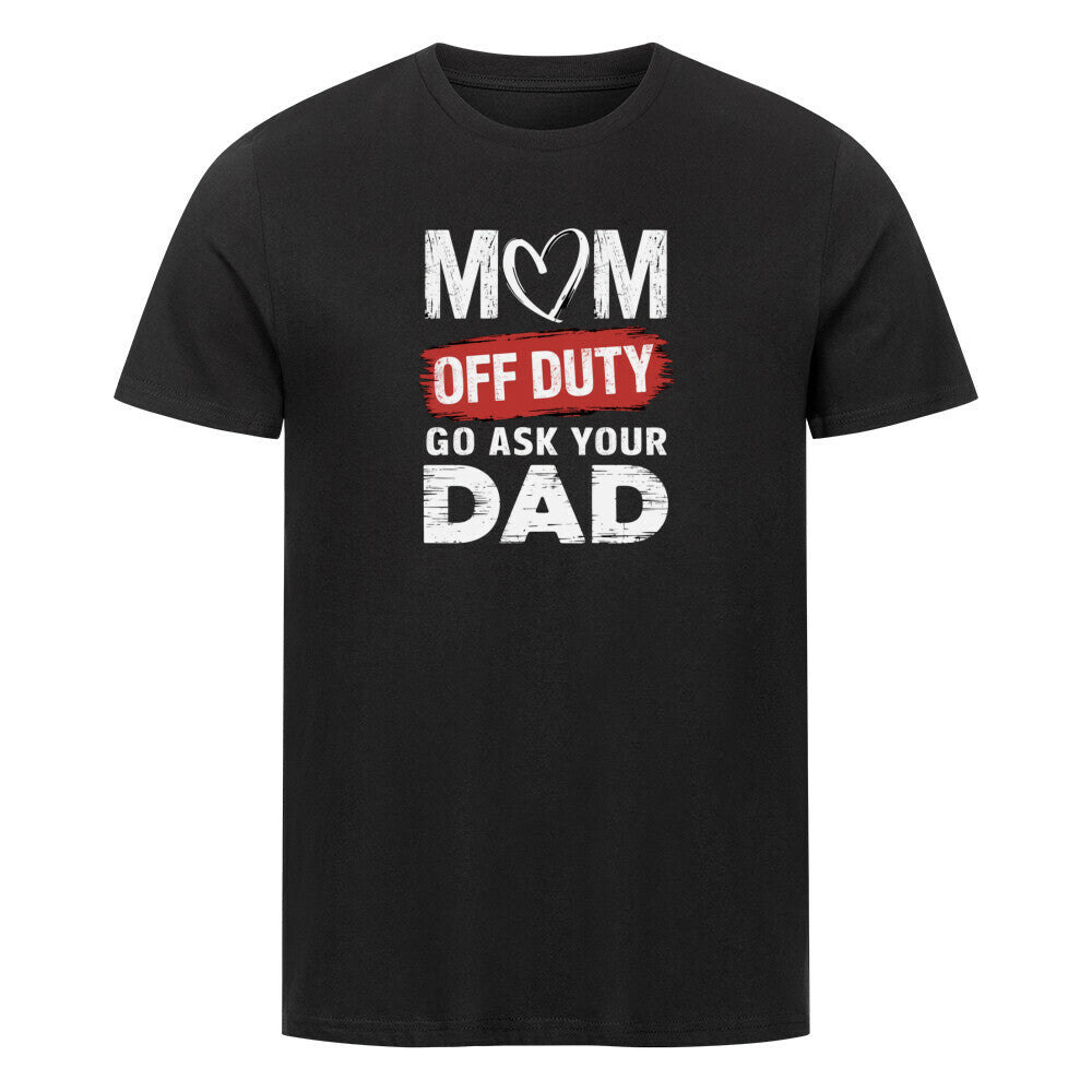 MUTTERTAG Premium Organic Shirt MOM OFF DUTY