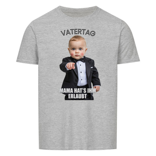 VATERTAG Basic Shirt Unisex MAMA HATS ERLAUBT