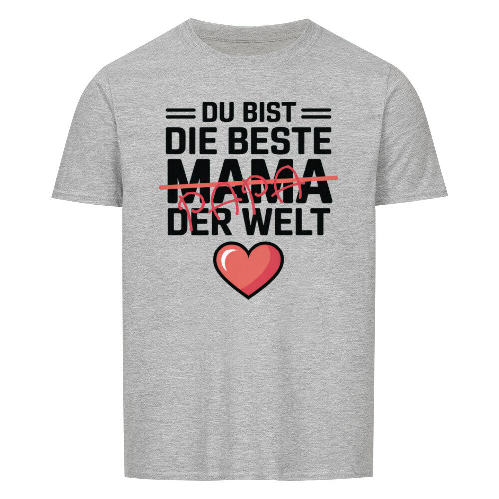 VATERTAG Basic Shirt Unisex DU BIST DIE BESTE MAMA DER WELT