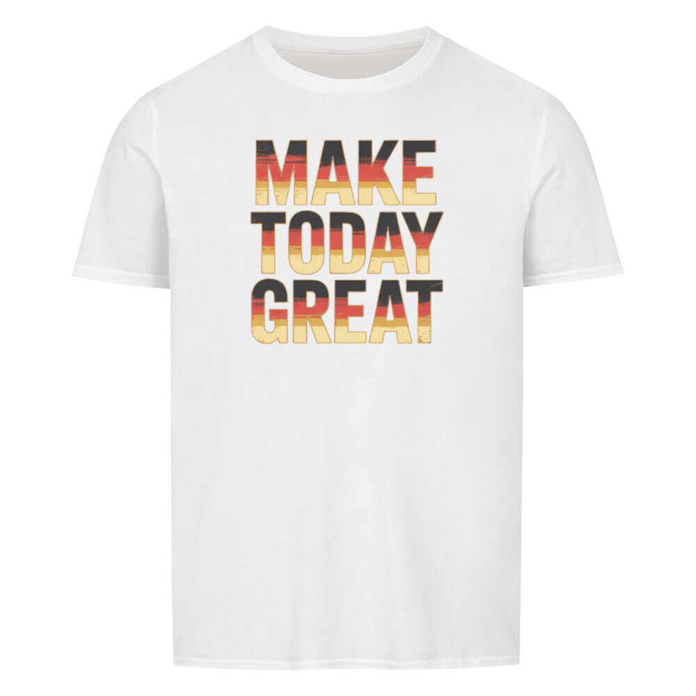 VATERTAG Basic Shirt Unisex MAKE TODAY GREAT