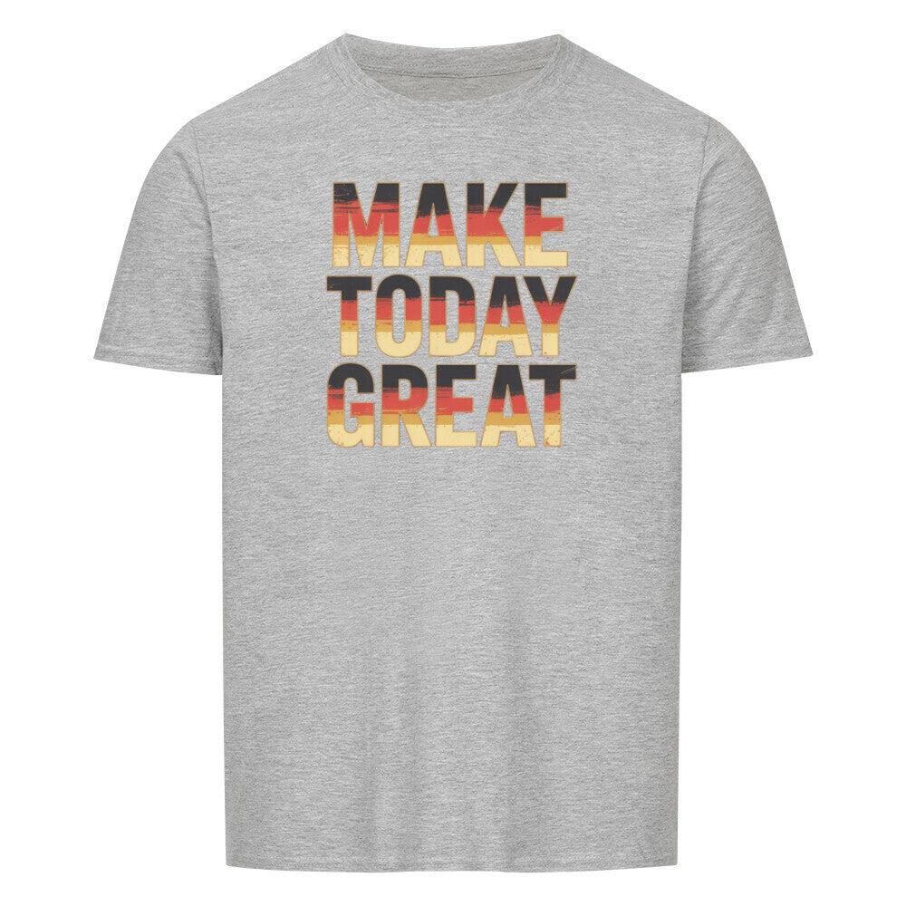 VATERTAG Basic Shirt Unisex MAKE TODAY GREAT