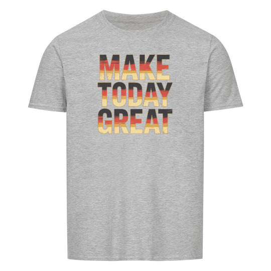 VATERTAG Basic Shirt Unisex MAKE TODAY GREAT