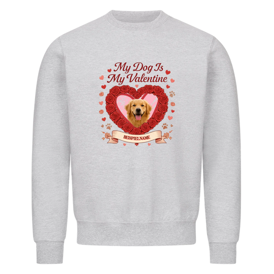 MY DOG IS MY VALENTIN auch Tasse und Kissen -personalisierbar
