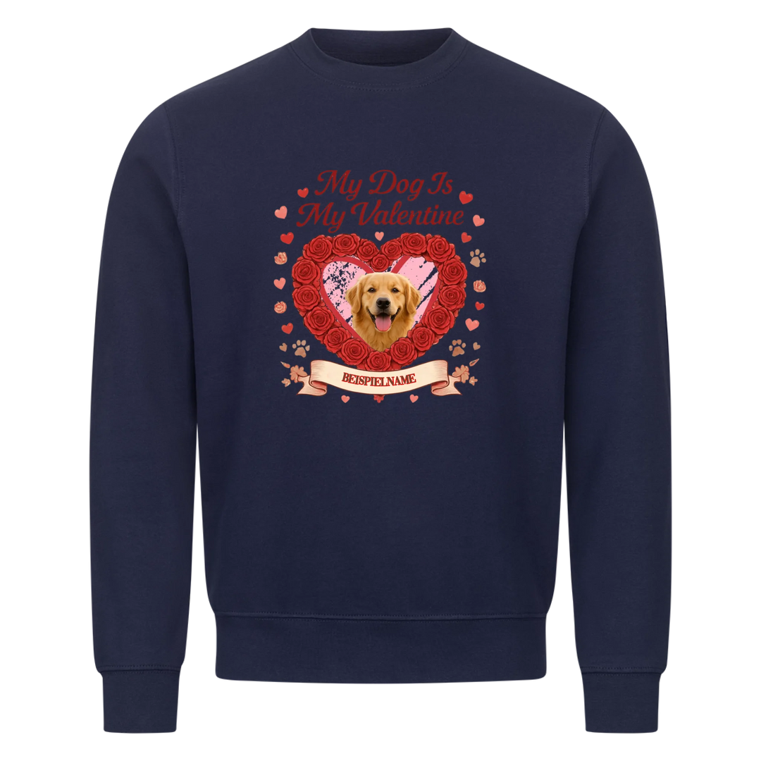 MY DOG IS MY VALENTIN auch Tasse und Kissen -personalisierbar