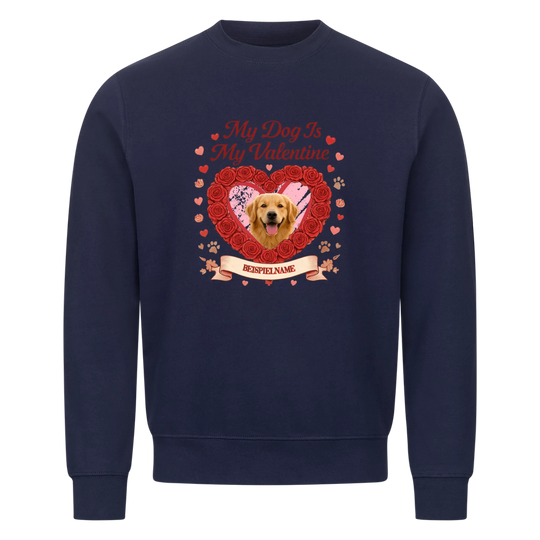 MY DOG IS MY VALENTIN auch Tasse und Kissen -personalisierbar
