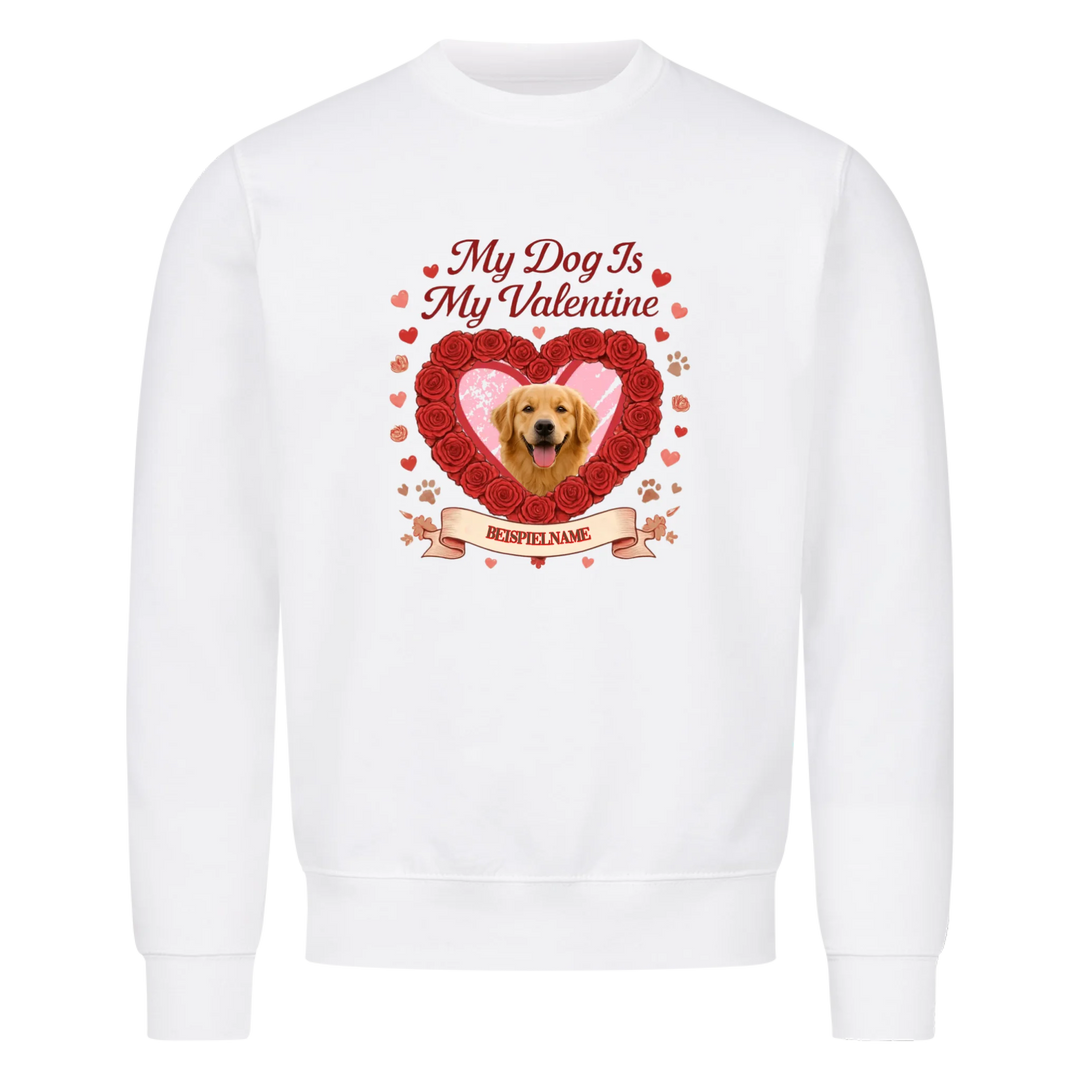 MY DOG IS MY VALENTIN auch Tasse und Kissen -personalisierbar