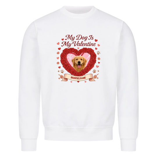 MY DOG IS MY VALENTIN auch Tasse und Kissen -personalisierbar