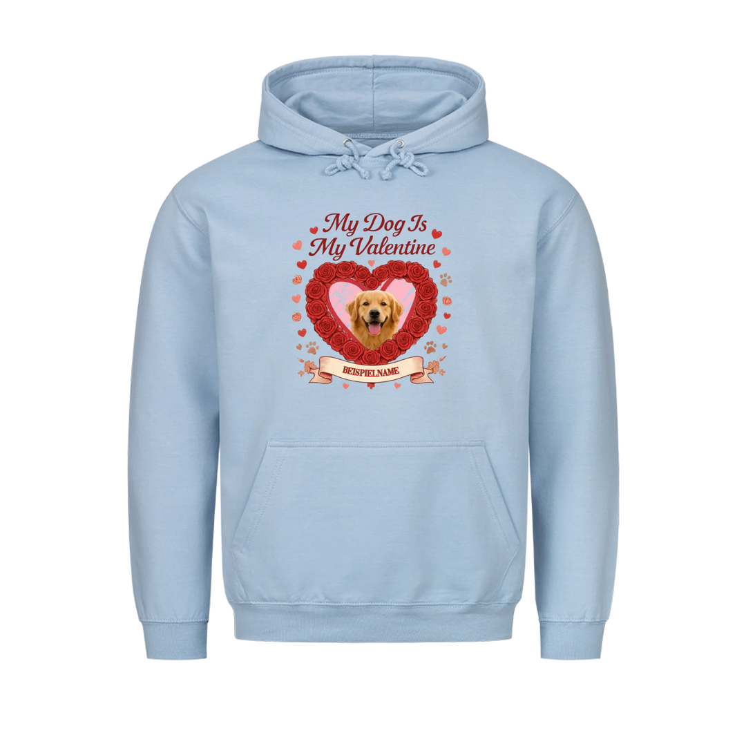 MY DOG IS MY VALENTIN auch Tasse und Kissen -personalisierbar