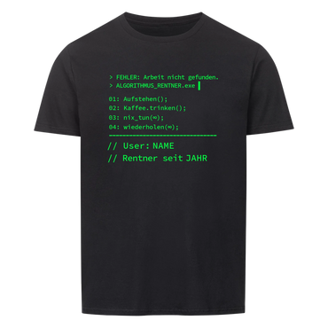 FEHLER: Arbeit nicht gefunden – Algorithmus Rentner – personalisiertes T-Shirt schwarz Frontansicht