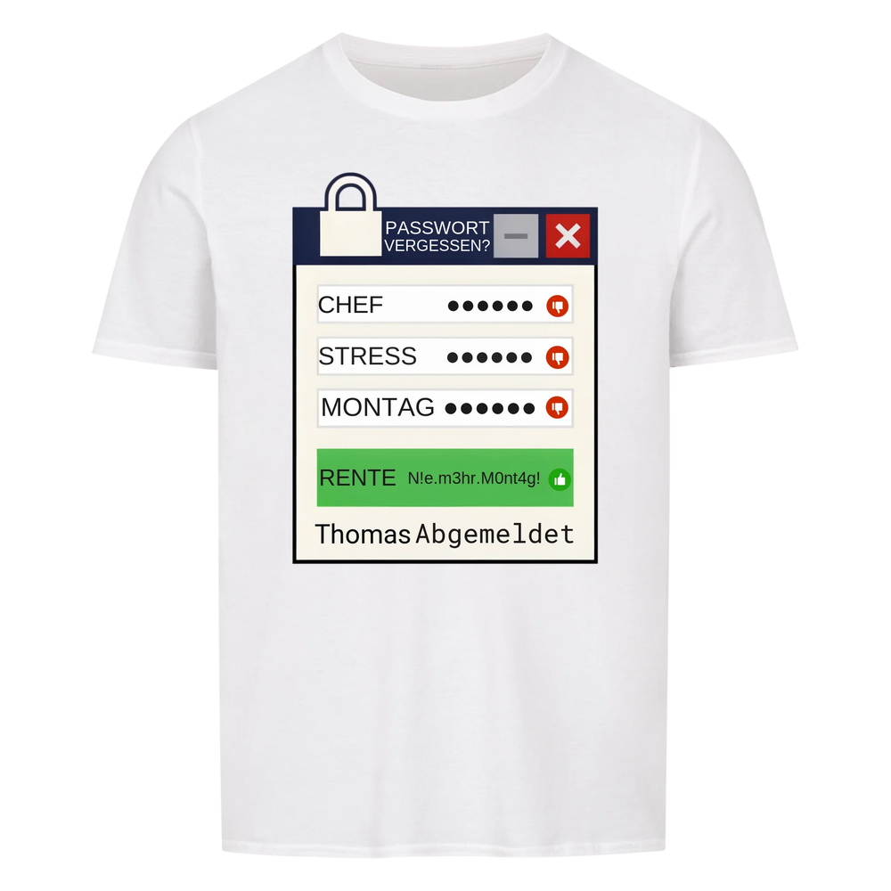 Passwort vergessen? Rente startet – Personalisiertes Renten-Shirt mit Namen-Merlemagic