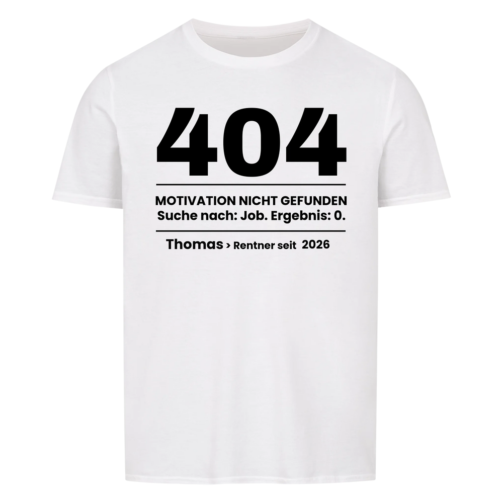 404 Motivation nicht gefunden - Personalisiertes Renten-Shirt mit Namen-Merlemagic