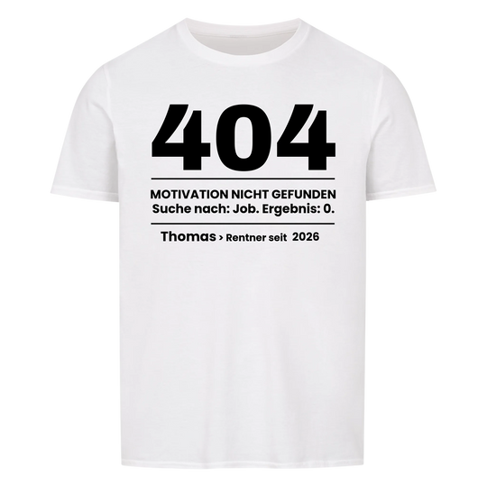 404 Motivation nicht gefunden - Personalisiertes Renten-Shirt mit Namen-Merlemagic