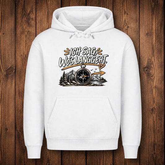 Ich sag wo's langgeht Hoodie Unisex