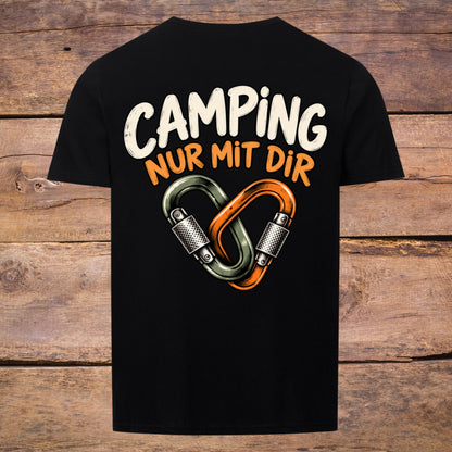 Camping nur mit dir Rückendruck Shirt Unisex
