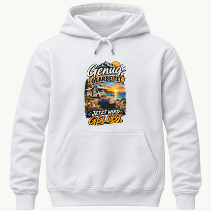 Genug gearbeitet Kapuzenpullover Unisex