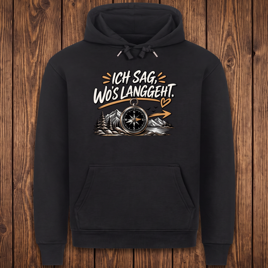 Ich sag wo's langgeht Hoodie Unisex