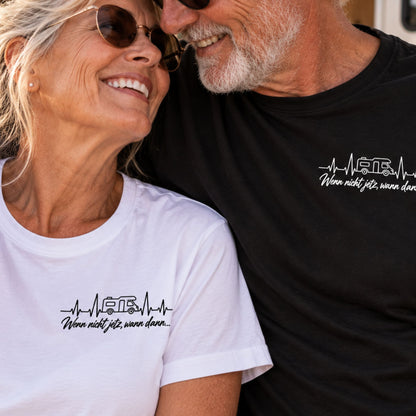 Wenn nicht jetzt, wann dann Shirt Unisex