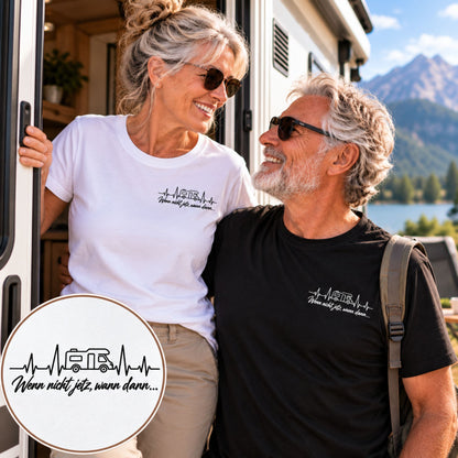 Wenn nicht jetzt, wann dann Shirt Unisex